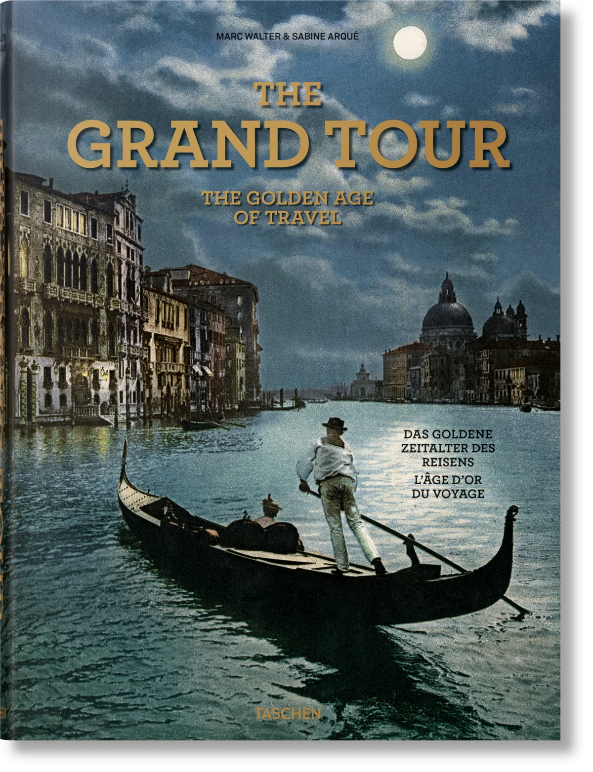 TASCHEN The Grand Tour. The Golden Age of Travel