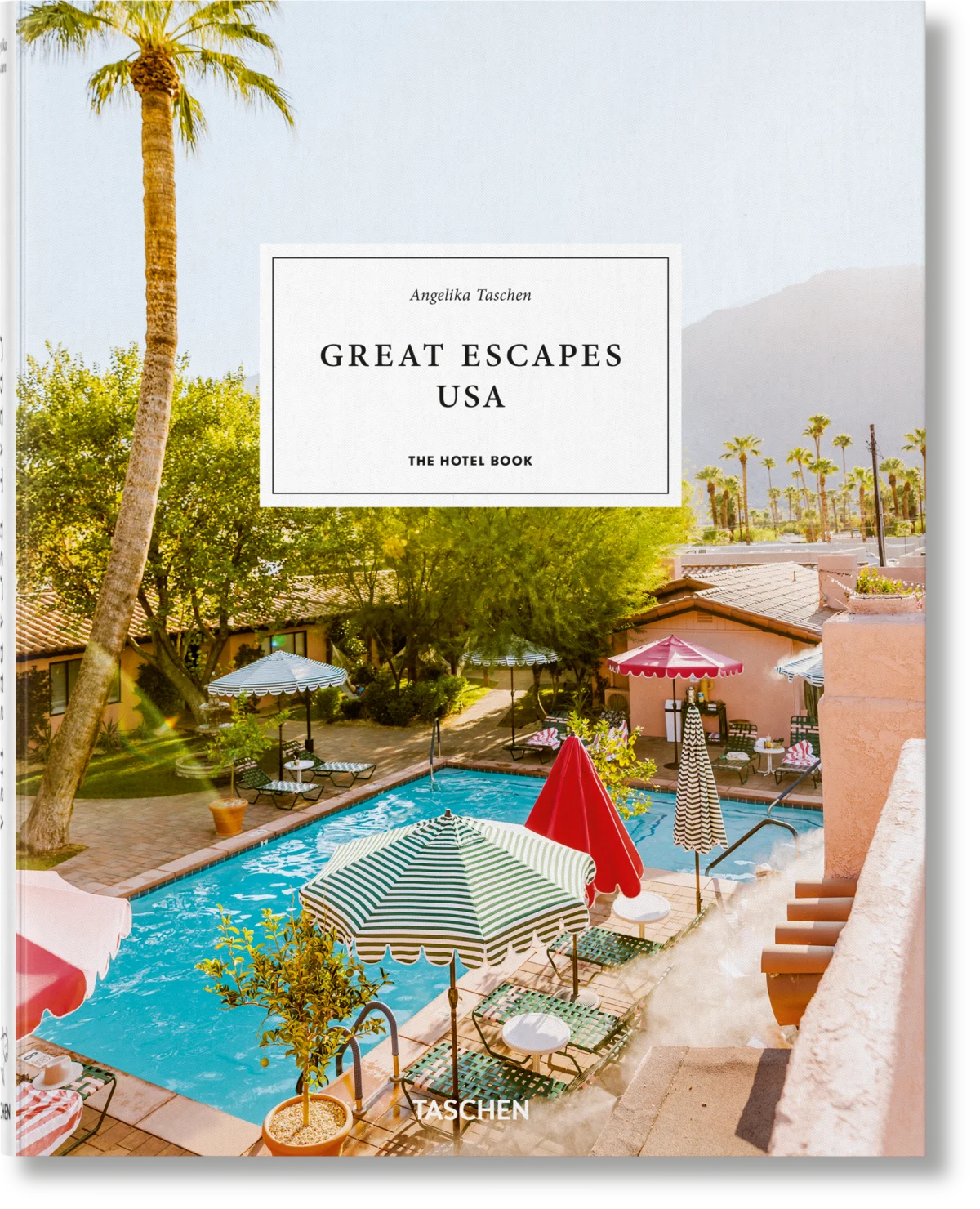 TASCHEN Great Escapes USA. The Hotel Book