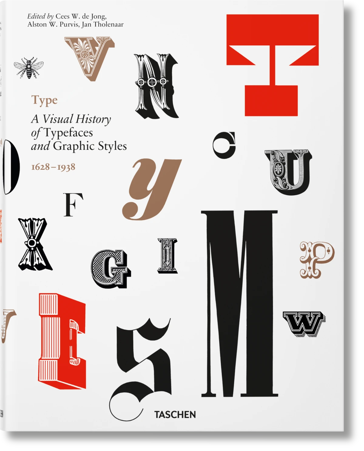 TASCHEN Type. A Visual History of Typefaces & Graphic Styles