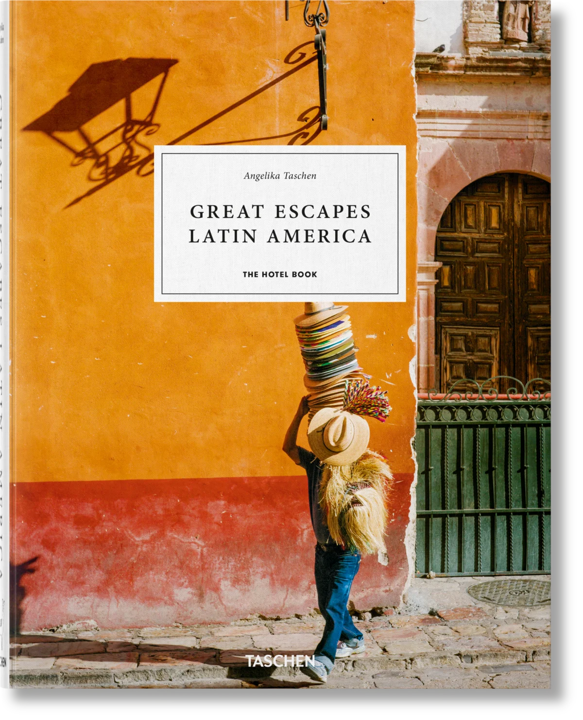 TASCHEN Great Escapes Latin America. The Hotel Book