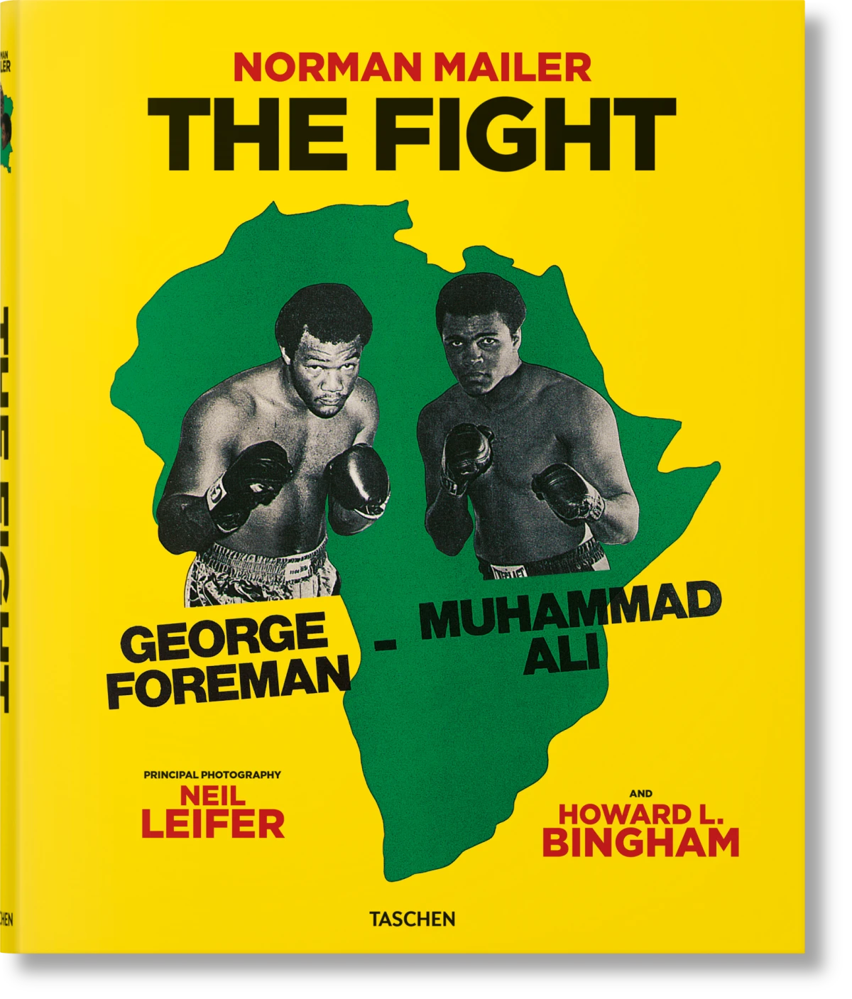 TASCHEN Norman Mailer. Neil Leifer. Howard L. Bingham. The Fight