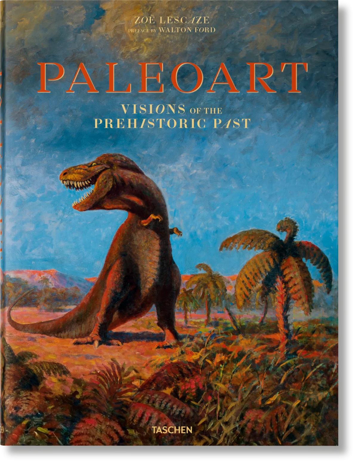 TASCHEN Paleoart. Visions of the Prehistoric Past