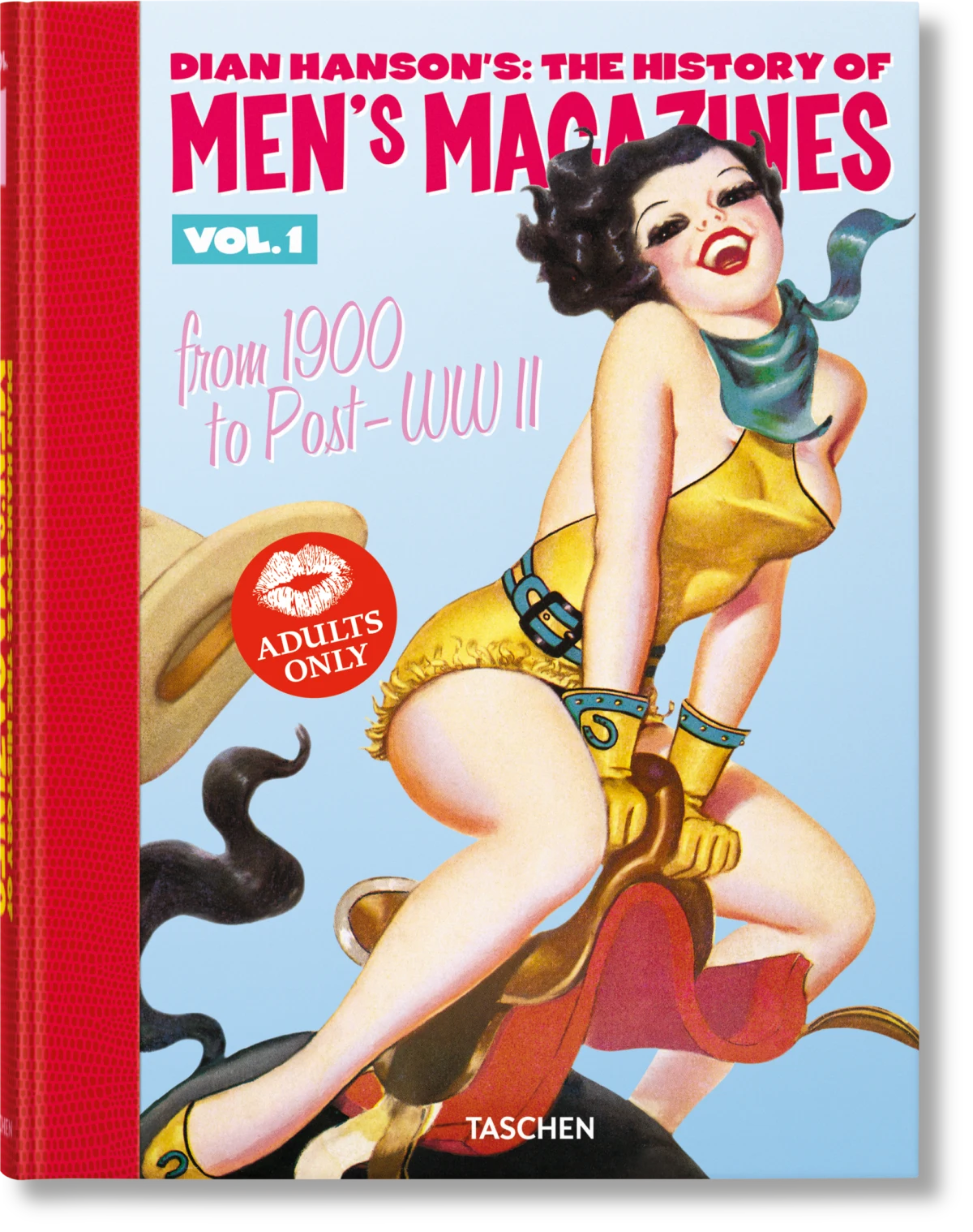 TASCHEN Dian Hanson’s: The History of Men’s Magazines. Vol. 1: From 1900 to Post-WWII