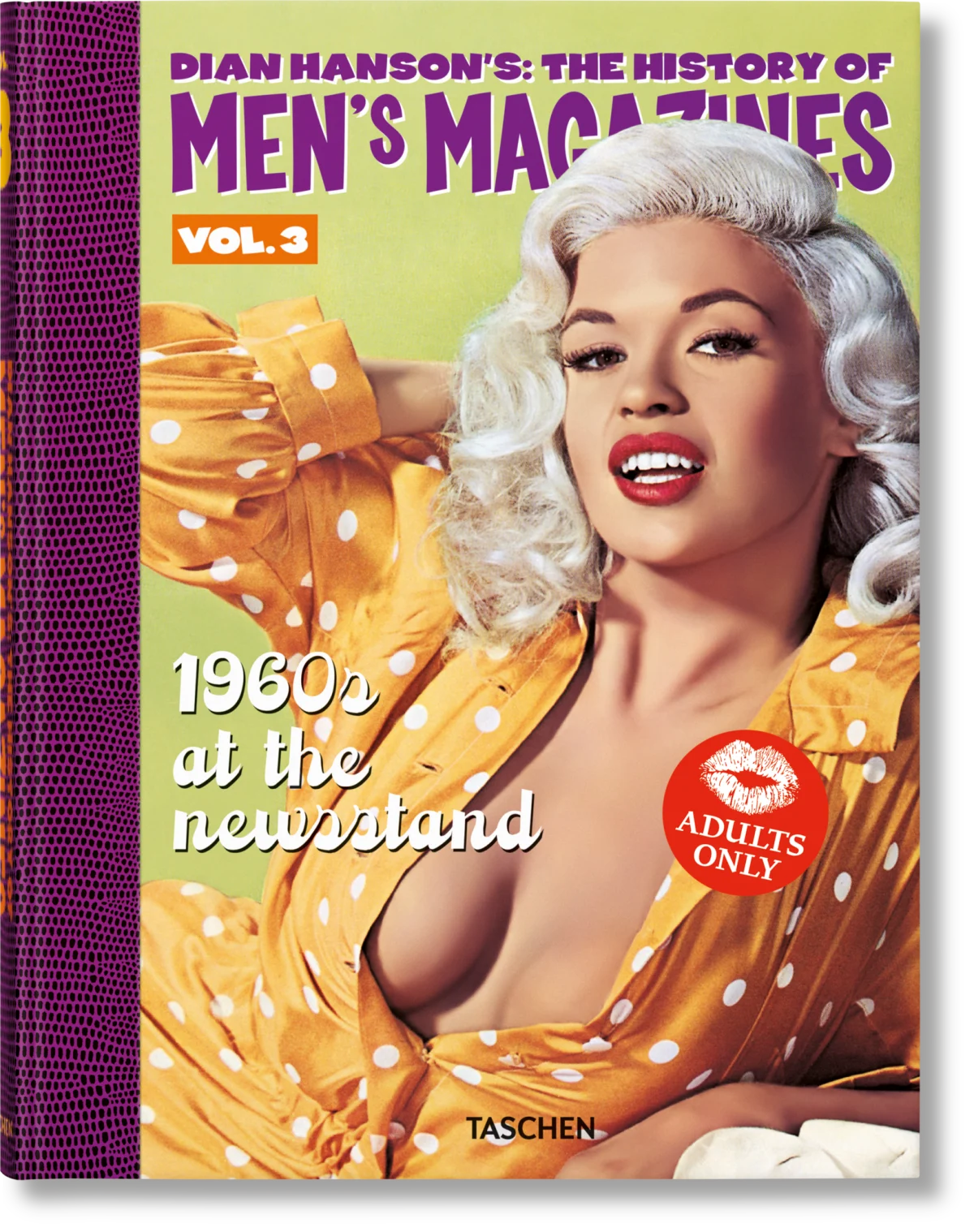 TASCHEN Dian Hanson’s: The History of Men’s Magazines. Vol. 3: 1960s At the Newsstand